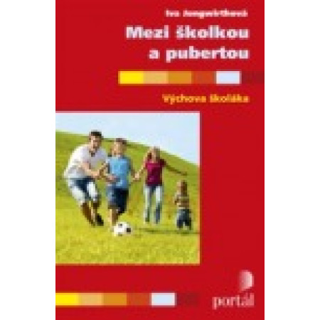 Mezi školkou a pubertou - Iva Jungwirthová