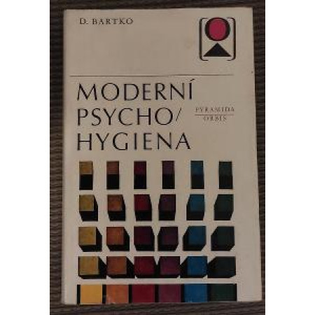 Moderní psycho hygiena Daniel Bartko