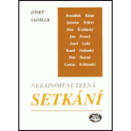 Nezapomenutelná setkání -Josef Sadílek