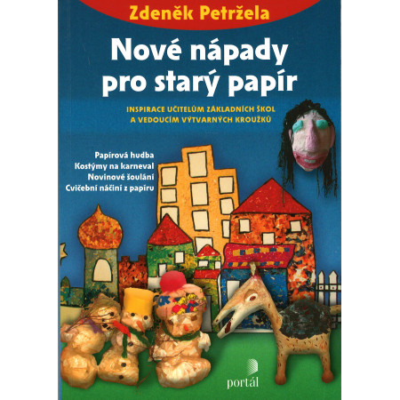 Nové nápady pro starý papír - Zdeněk Petržela