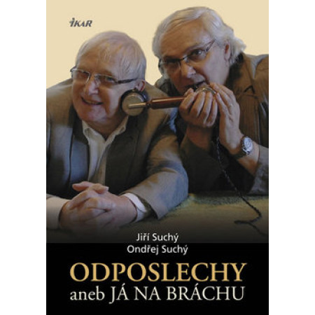 Odposlechy aneb Já na bráchu - Jiří Suchý; Ondřej Suchý