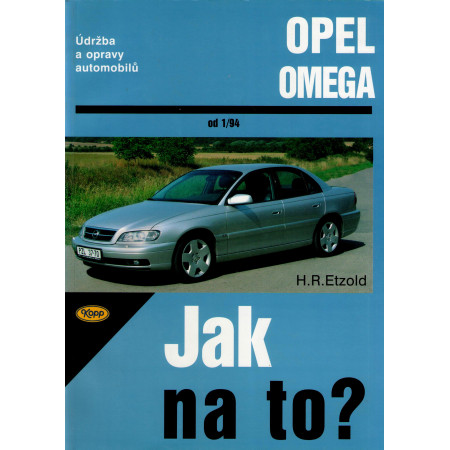 Opel Omega od 1/94 - Edice Jak na to? č. 69 - Údržba a opravy automobilů