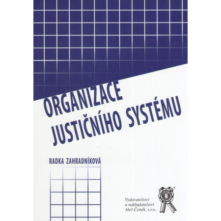 Organizace justičního systému - Radka Zahradníková