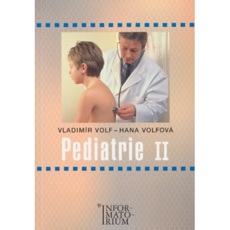 Pediatrie II - Vladimír Volf; Hana Volfová