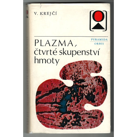 Plazma, čtvrté skupenství hmoty - Václav Krejčí