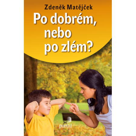 Po dobrém, nebo po zlém? - Zdeněk Matějček