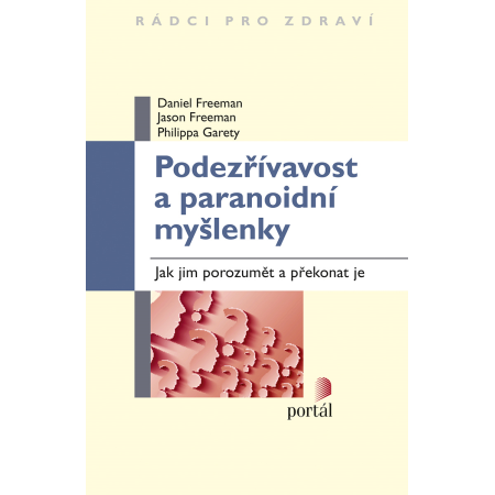 Podezřívavost a paranoidní myšlenky - Daniel Freeman