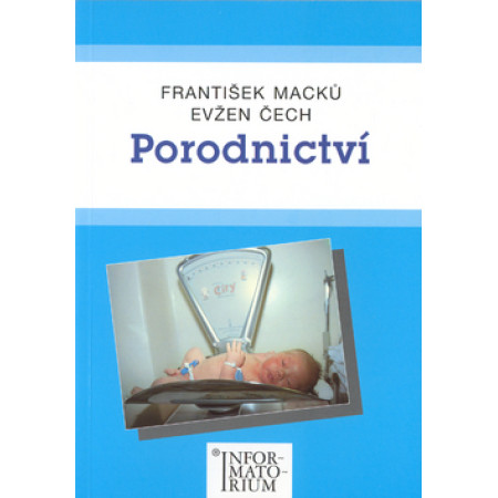 Porodnictví - František Macků; Evžen Čech