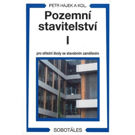 Pozemní stavitelství I pro 1.ročník SPŠ stavebních Petr Hájek