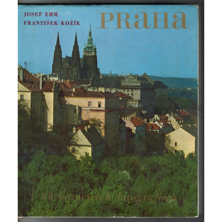 Praha v 88 barevných fotografiích - Josef Ehm; František Kožík