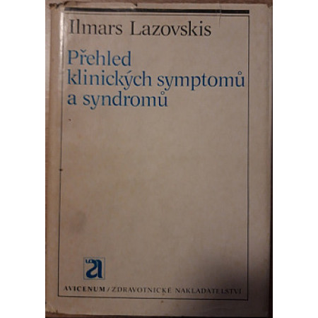 Přehled klinických symptomů a syndromů - Ilmars Lazovskis