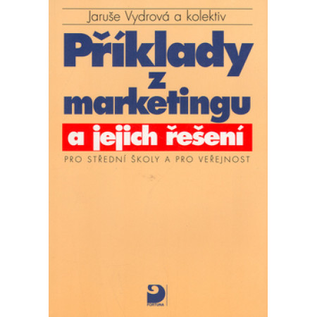 Příklady z marketingu a jejich řešení - Jaruše Vydrová