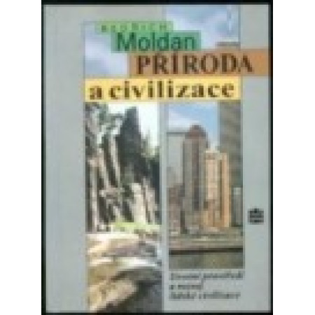 Příroda a civilizace - Bedřich Moldan