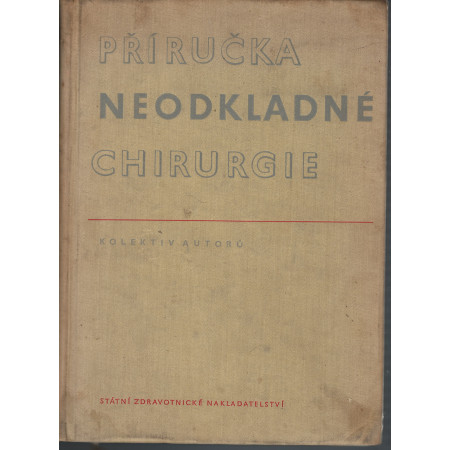 Příručka neodkladné chirurgie - Jiří Diviš