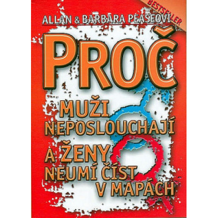 Proč muži neposlouchají a ženy neumí číst v mapách - Allan Pease, Barbara Pease