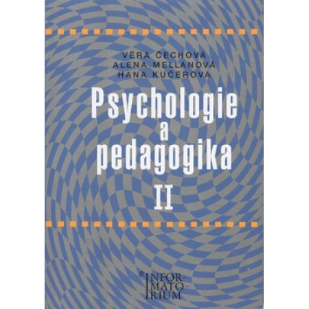 Psychologie a pedagogika II - Věra Čechová