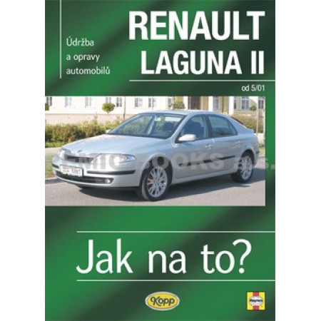 Renault Laguna II od 5/01, edice Jak na to? č.95 Údržba a opravy automobilů