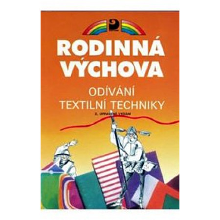 Rodinná výchova Odívání a textilní techniky