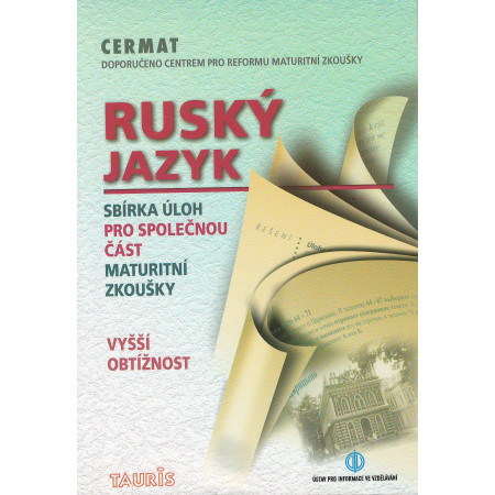 Ruský jazyk - Sbírka úloh pro společnou část maturitní zkoušky - Vyšší obtížnost