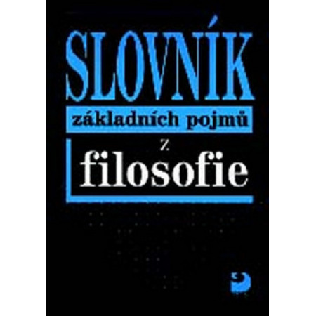 Slovník základních pojmů z filosofie  - Petr Nesvadba