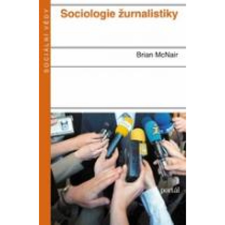 Sociologie žurnalistiky - Brian McNair