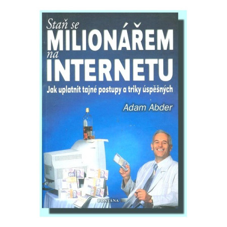 Staň se milionářem na internetu - Adam Abder