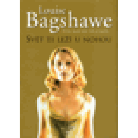 Svět ti leží u nohou - Louise Bagshawe