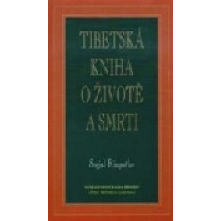 Tibetská kniha o životě a smrti -Sogjal Rinpočhe