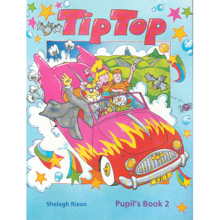 Tip Top 2 Pupil´s Book - Shelagh Rixon