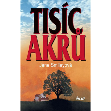 Tisíc akrů - Jane Smiley