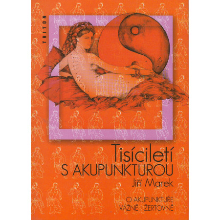 Tisíciletí s akupunkturou - Jiří Marek