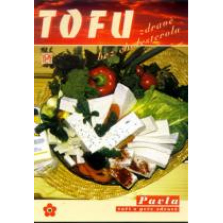 TOFU zdravě bez cholesterolu - Pavla Momčilová