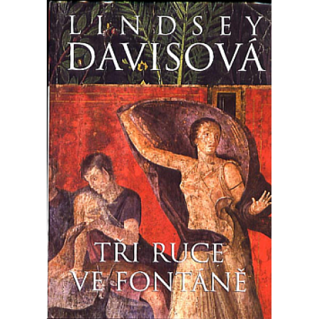 Tři ruce ve fontáně - Lindsey Davis