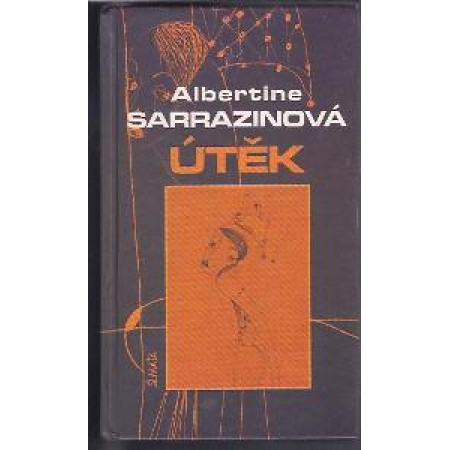 Útěk - Sarrazinová Albertine