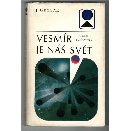 Vesmír je náš svět - Jiří Grygar