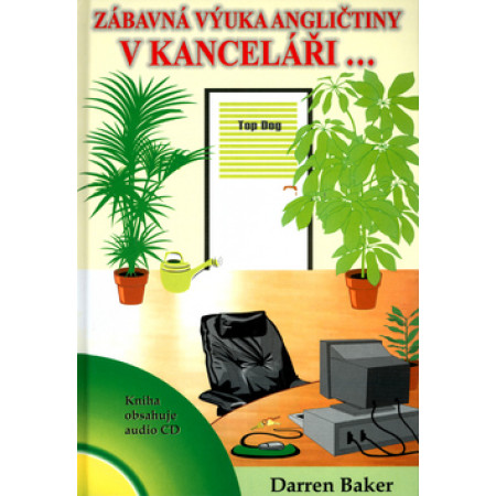 Zábavná výuka angličtiny v kanceláři + CD - Darren Baker