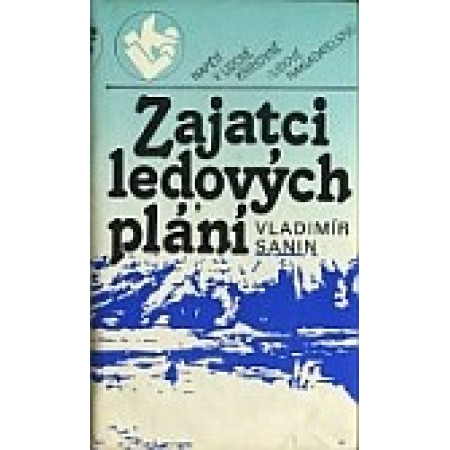 Zajatci ledových plání - Vladimír Sanin