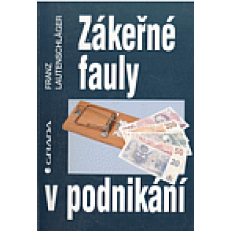 Zákeřné fauly v podnikání Franz Lautenschläger