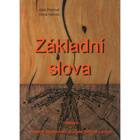 Základní slova Rozpravy o svobodě společnosti procesu politice a právu