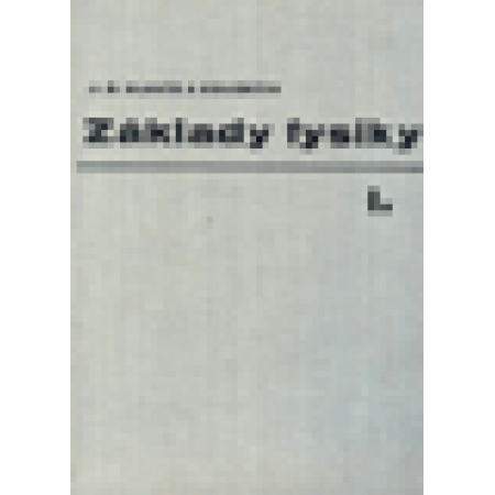 Základy fysiky I.- J.B.Slavík a kolektiv