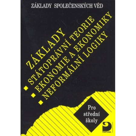 Základy státoprávní teorie, ekonomie a ekonomiky, neformální logiky