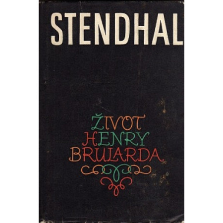 Život Henry Brularda - Stendhal