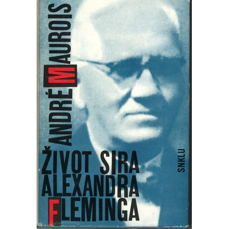 Život sira Alexandra Fleminga -André Maurois