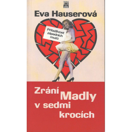 Zrání Madly v sedmi krocích aneb Přitažlivost západních mužů - Eva Hauserová